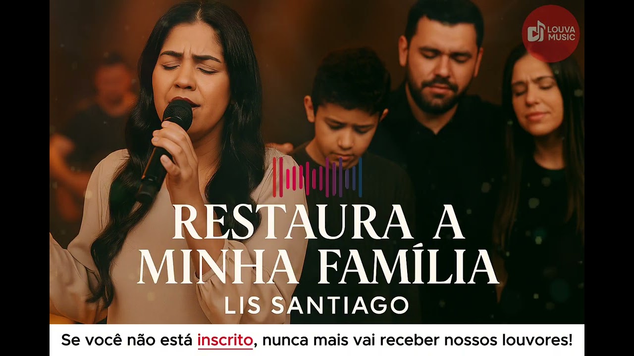 Restaura a Minha Família (Letra) | Oração pela Família | Música Gospel