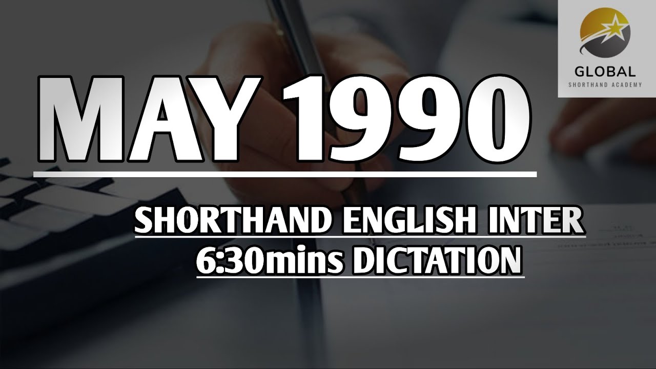MAY 1990 SHORTHAND ENGLISH INTER SPEED 6:30mins DICTATION 🔊✍🏼🏆✨