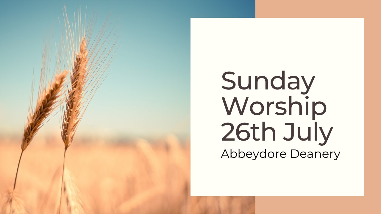 Sunday Worship for Church at Home, 26th July 2020