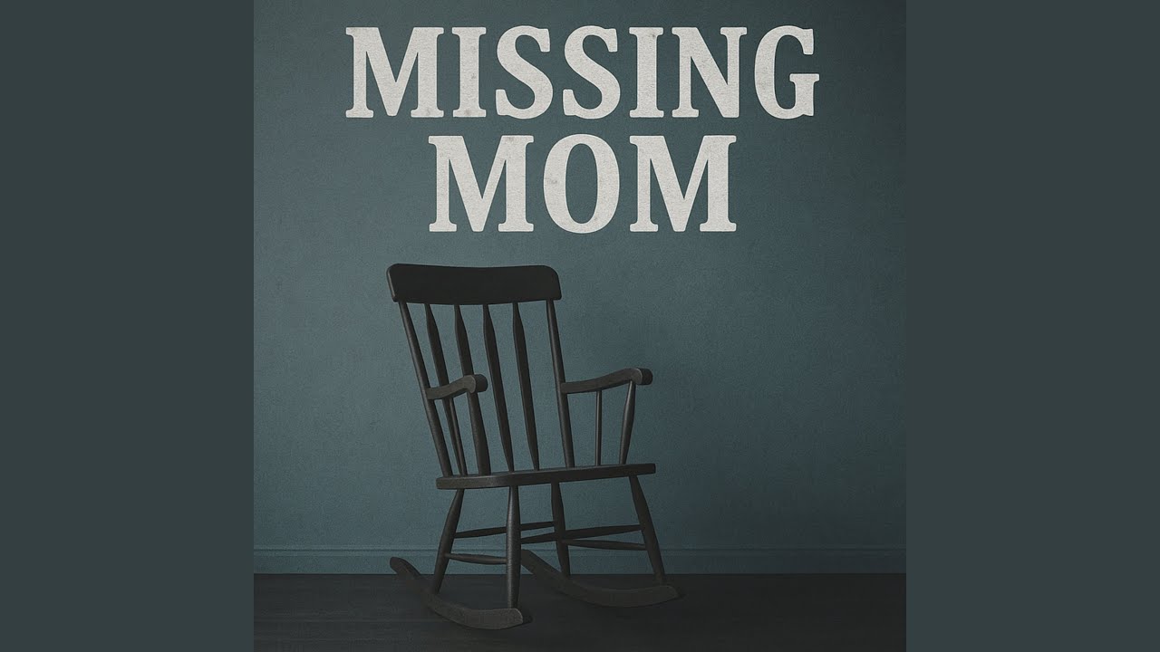 MISSING MOM