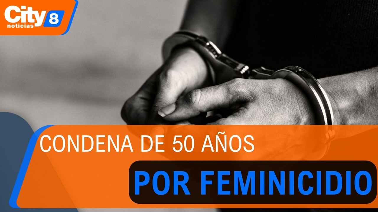 Condena a feminicida de menor de edad en Mosquera | CityTv