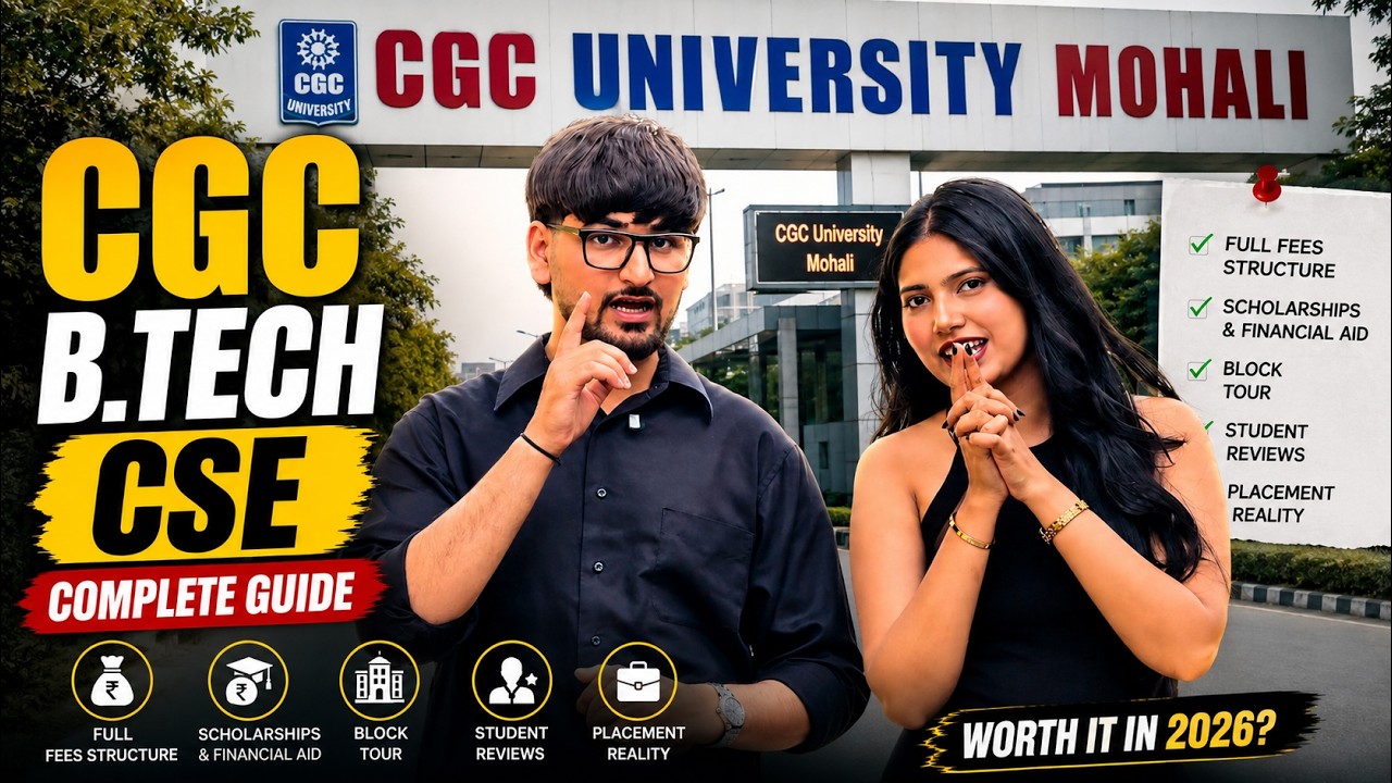 CGC University Mohali BTech CSE Review 2026 | Fees, Placements, Scholarships & Reality