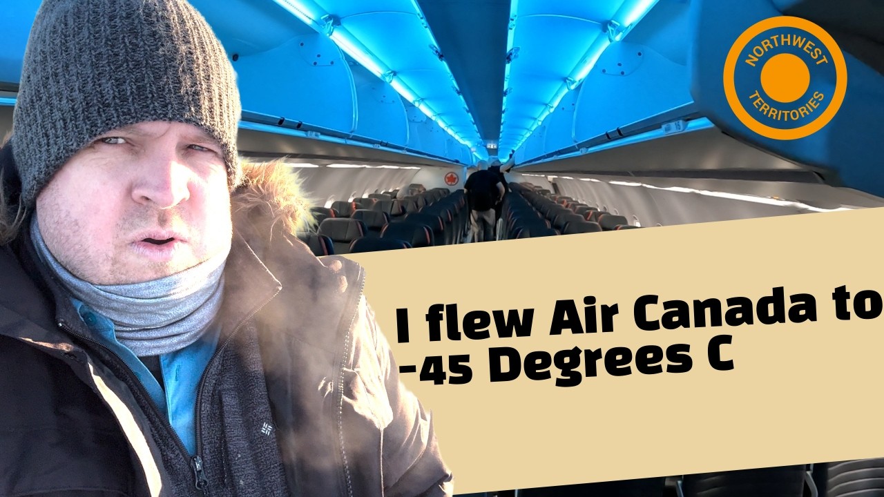 I flew Air Canada to Yellowknife, one of the coldest places on Earth!