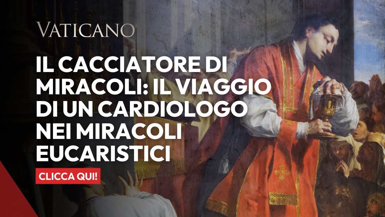 Il cacciatore di miracoli: il viaggio di un cardiologo nei miracoli eucaristici