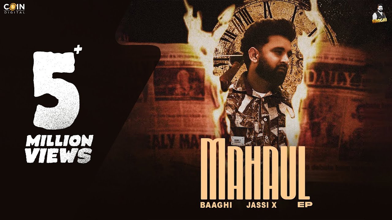 Mahaul (Official Video) Baaghi, Jassi X | Latest Punjabi Songs