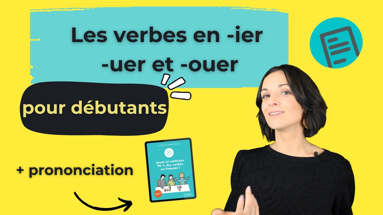 Conjugaison française Les verbes en -ier, -uer et -ouer