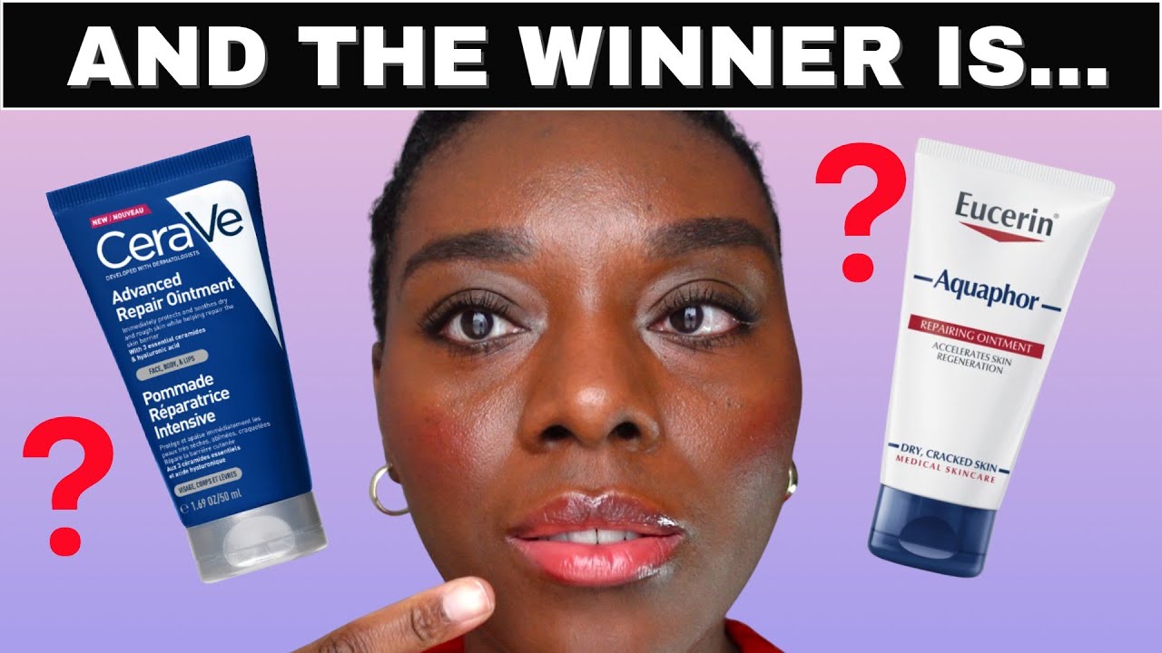 AQUAPHOR OINTMENT VS CERAVE OINTMENT  as a lip balm for very dry lips