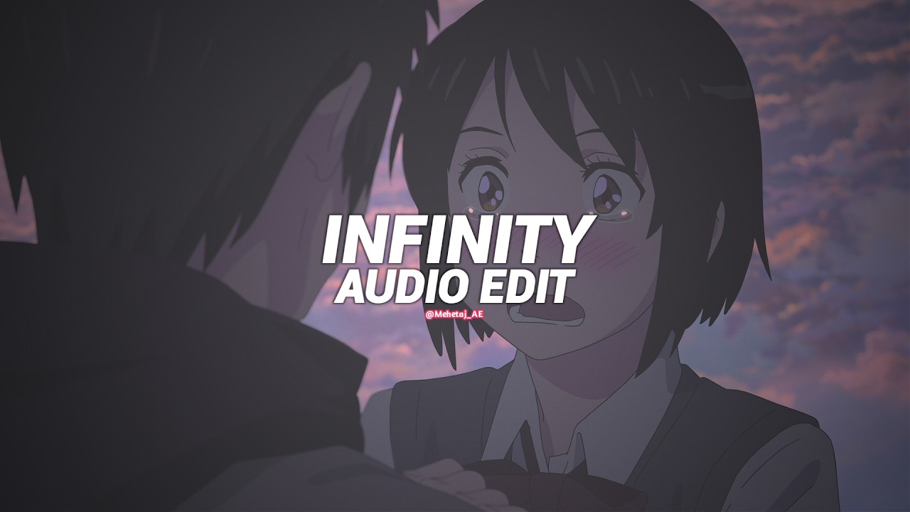 infinity (tiktok version/best part!) - jaymes young [edit audio]