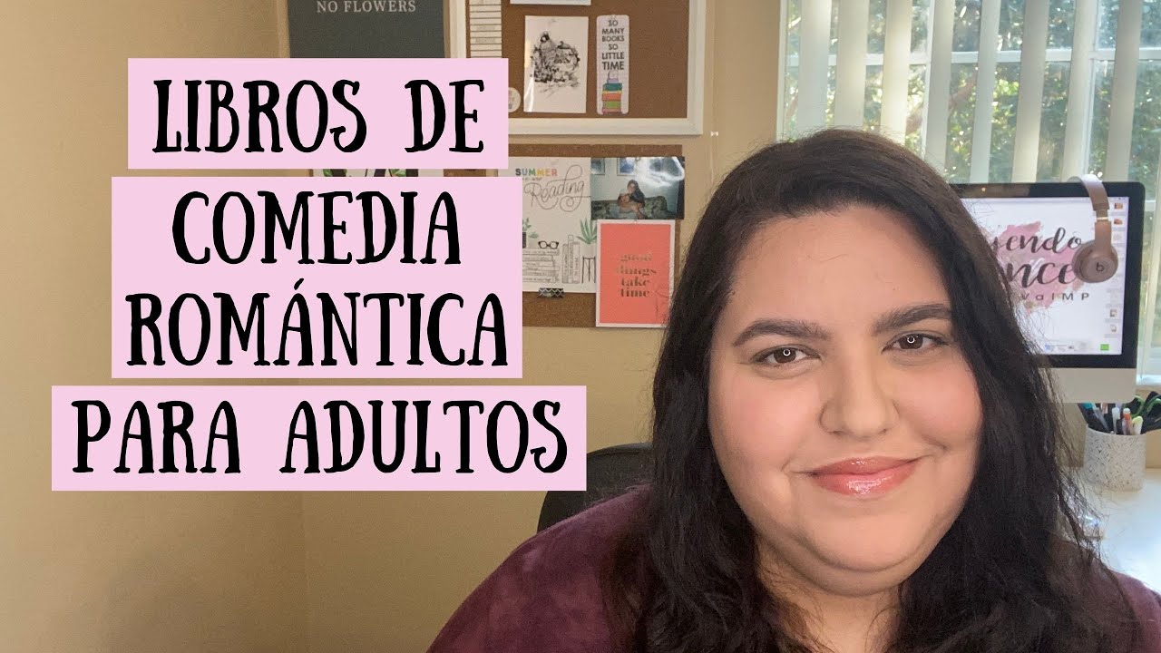 LIBROS DE COMEDIA ROMÁNTICA PARA ADULTOS/ RECOMENDACIÓN/ ValMP