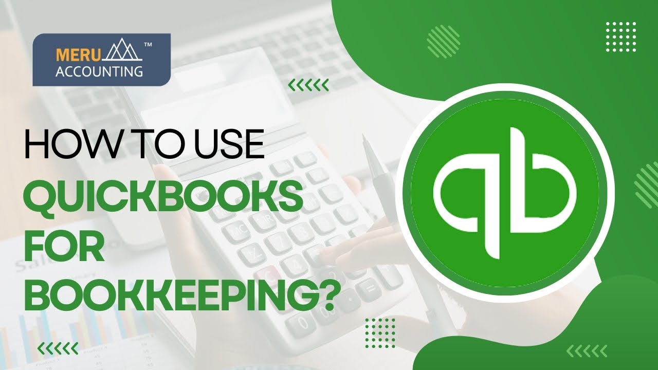 How to use QuickBooks for bookkeeping? Bookkeeping with Quickbooks