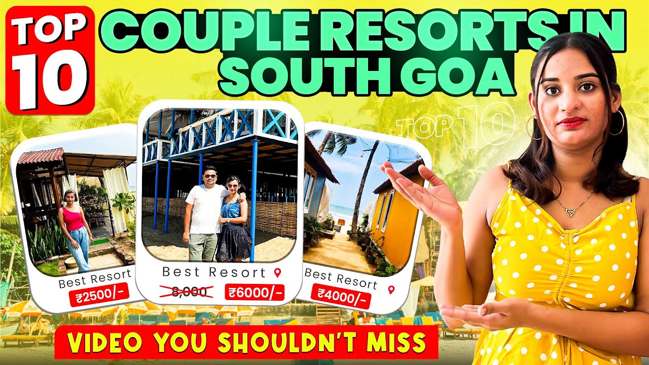 Top 10 Couple Resorts in South Goa | Resorts in South Goa | Goa Resorts