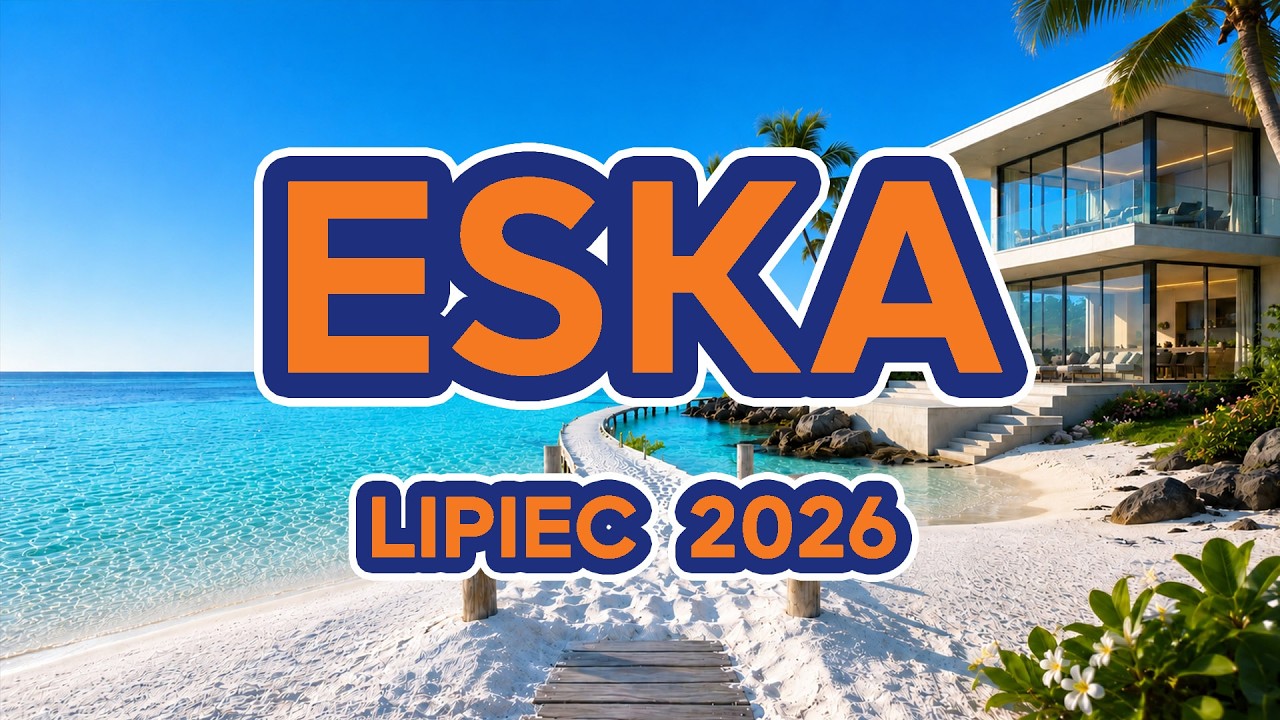 ESKA Hity Lipiec 2026 🔥 Najnowsze Hity PL | Nowości Muzyczne 2026