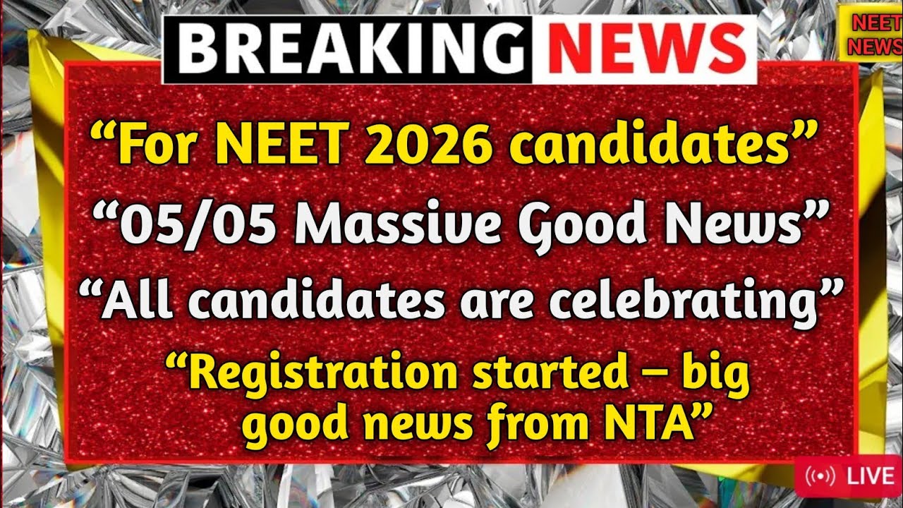 NEET UG 2026 Aspirants! 05 Big Bumper Good News 😍 | All Candidates Celebrating | NTA Latest Update