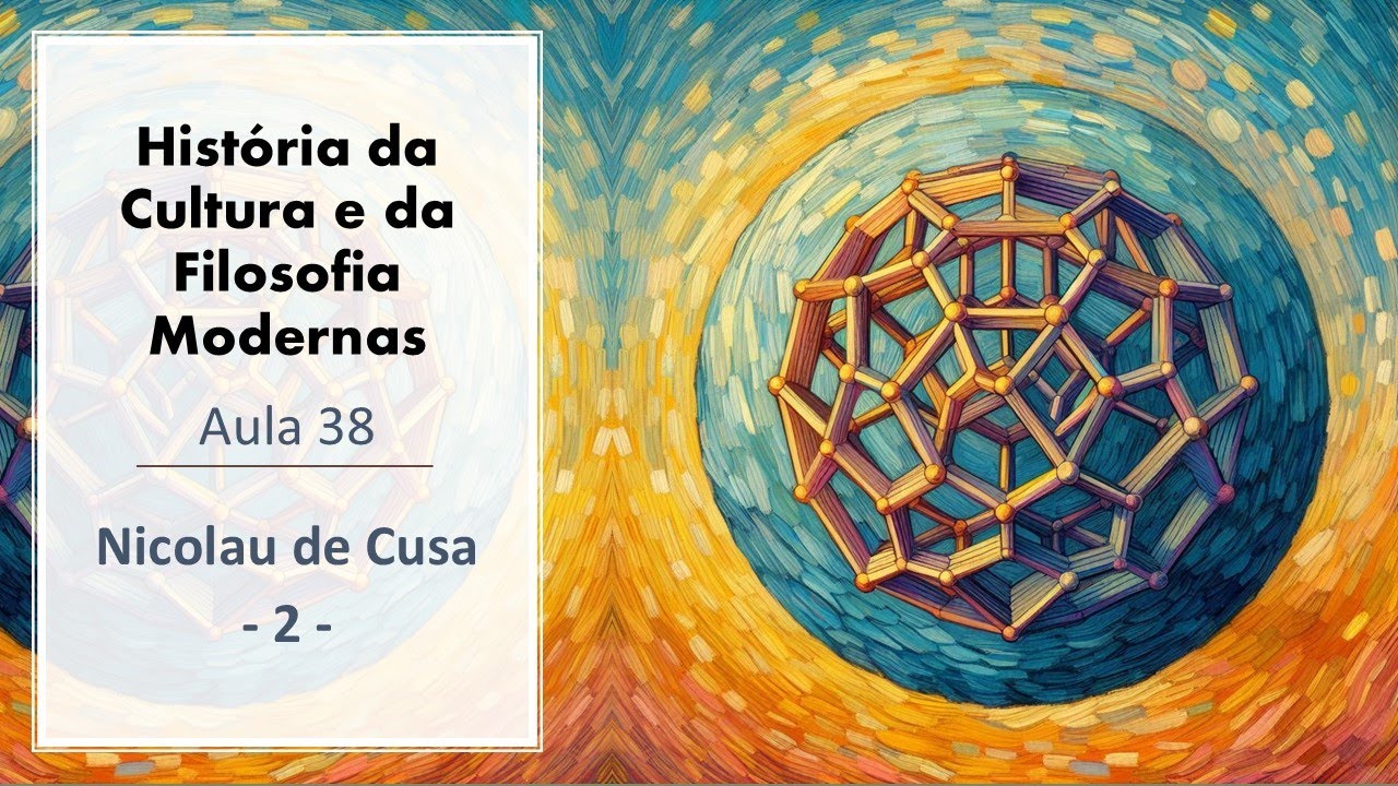 História da Filosofia Moderna - Aula 038 - Nicolau de Cusa 02 - Rubens G Sampaio PhD