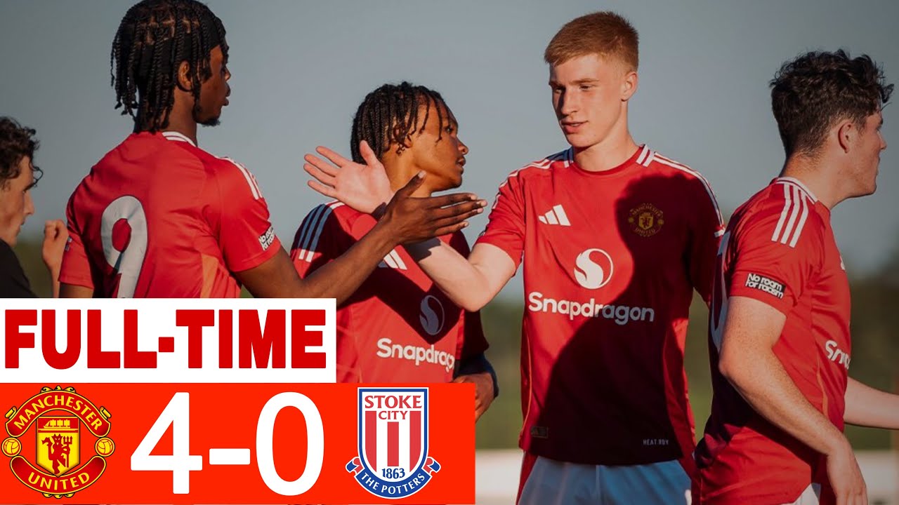 Manchester United 4 - 0 Stoke City | Highlights | U18 Premier League | 02-5-25
