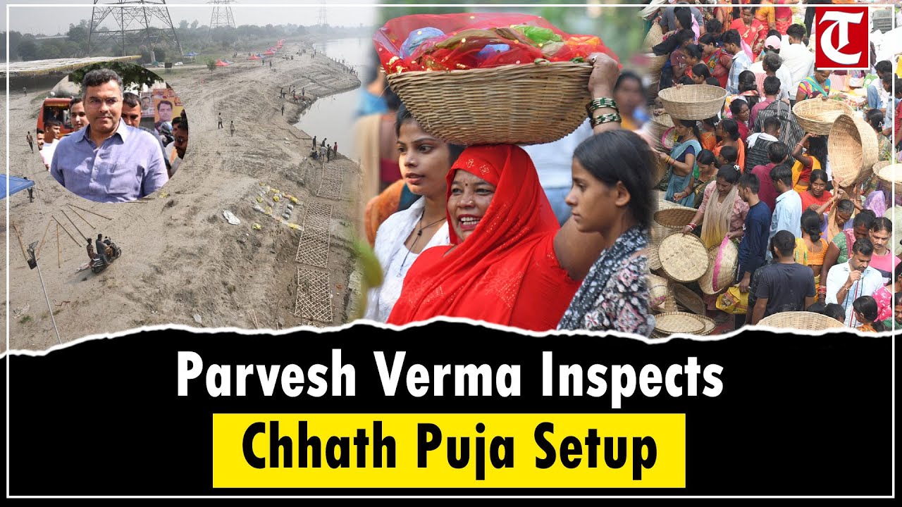 Delhi Minister Parvesh Verma Reviews Chhath Puja Preparations at Vasudev Ghat | Delhi News
