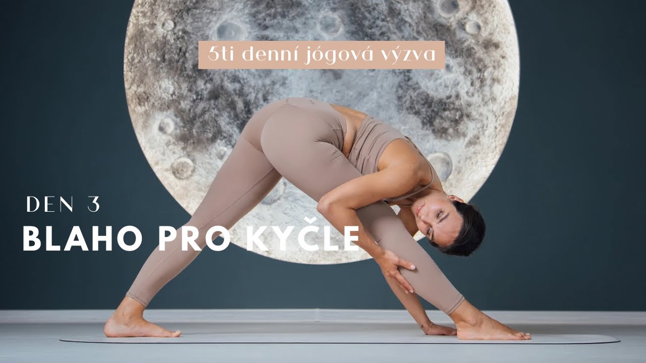 DEN 3 | Jógová výzva - Blaho pro kyčle