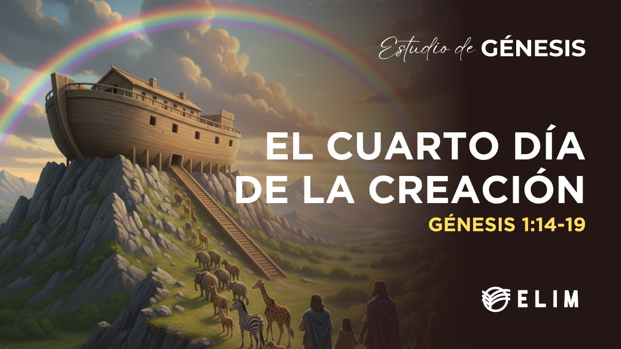 El cuarto día de la creación | Génesis 1:14-19 | Estudio Bíblico