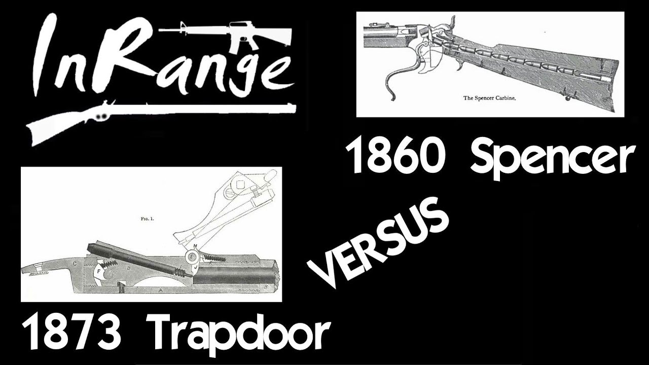 Lever Gun Series: 1873 Trapdoor Vs 1860 Spencer