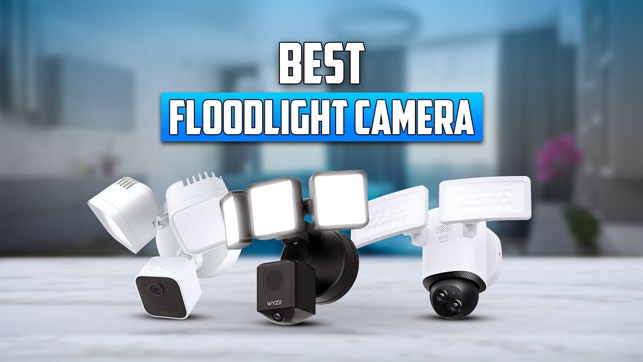 7 Best Floodlight Camera of 2025