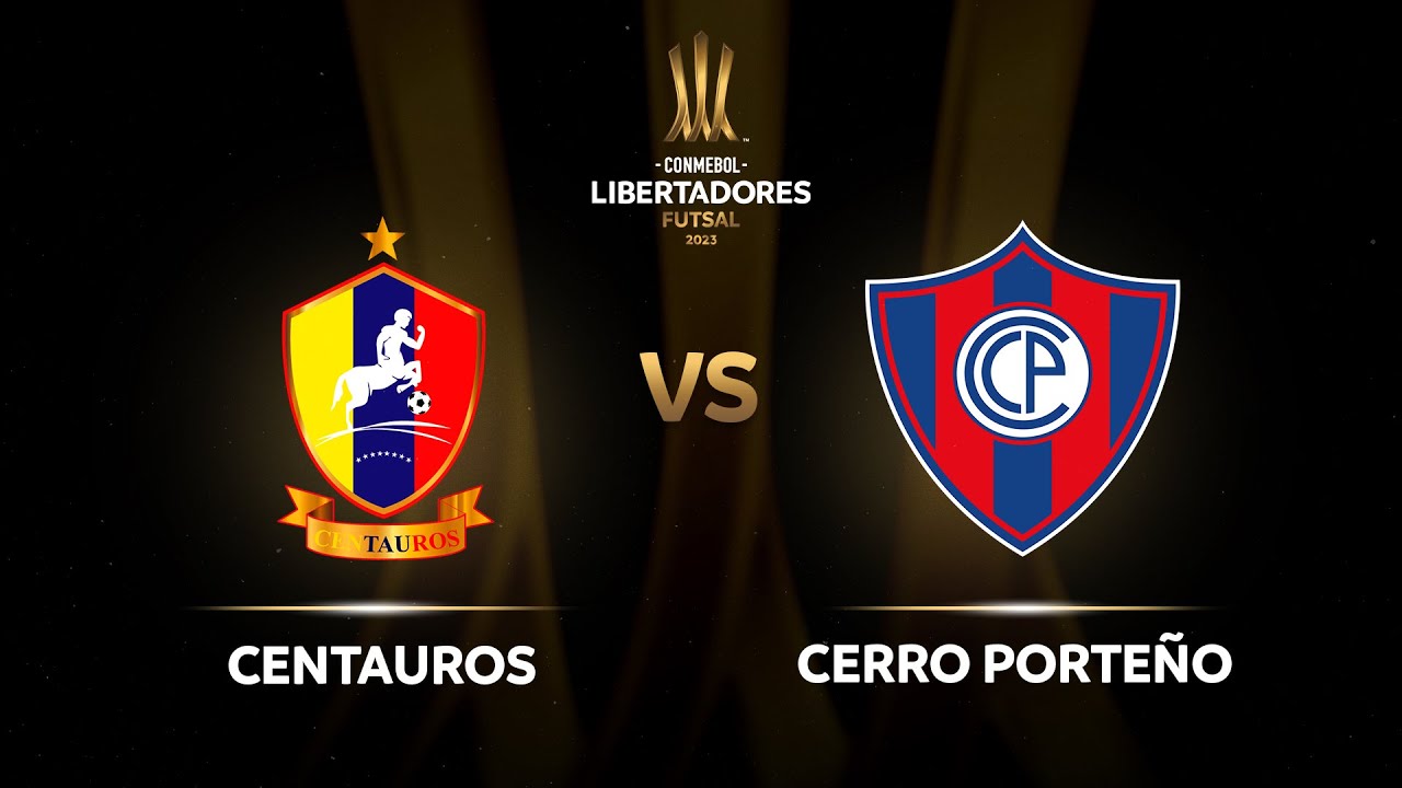 TRANSMISIÓN EN VIVO: CENTAUROS vs. CERRO PORTEÑO | CONMEBOL LIBERTADORES FUTSAL 2023