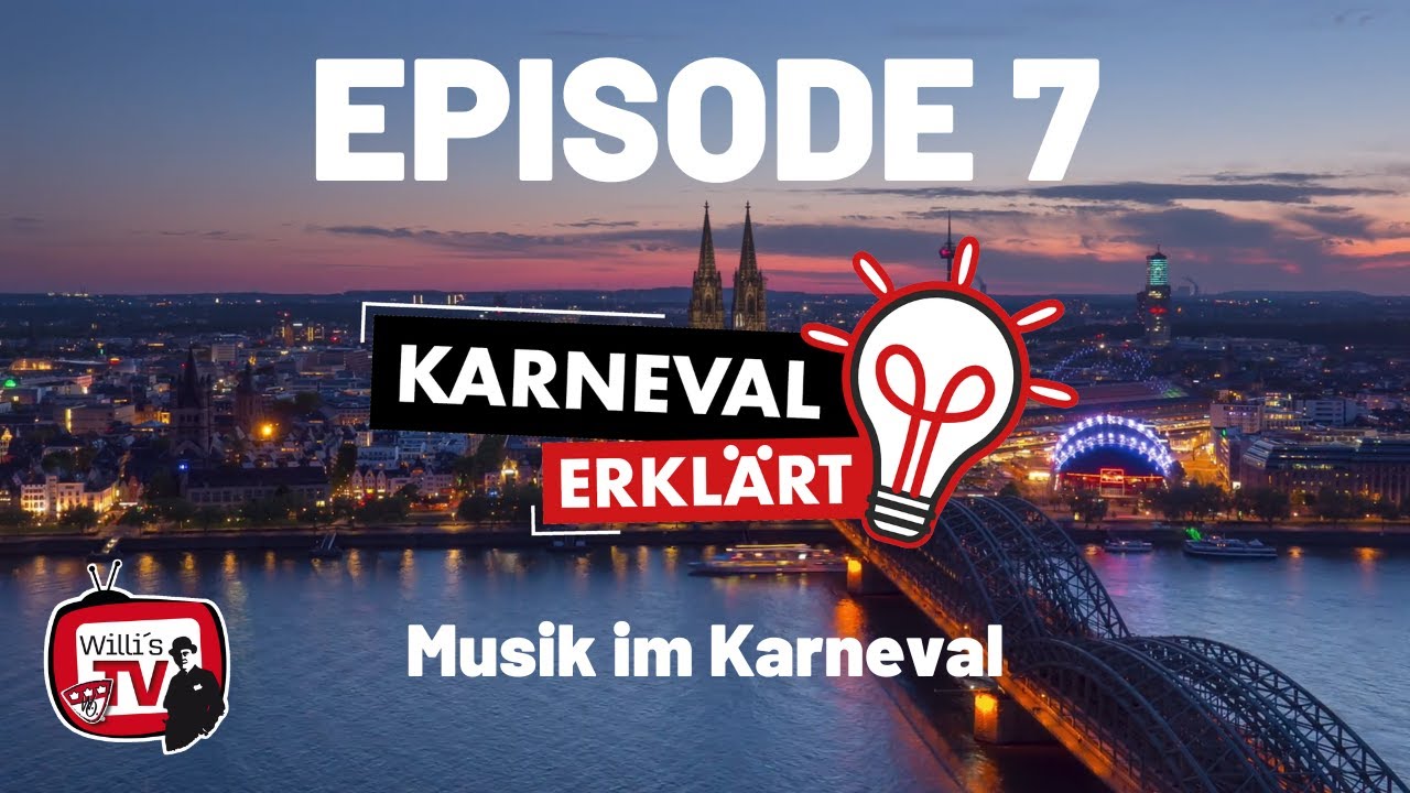 Willi's TV präsentiert: Karneval Erklärt - Episode 7: Musik im Karneval