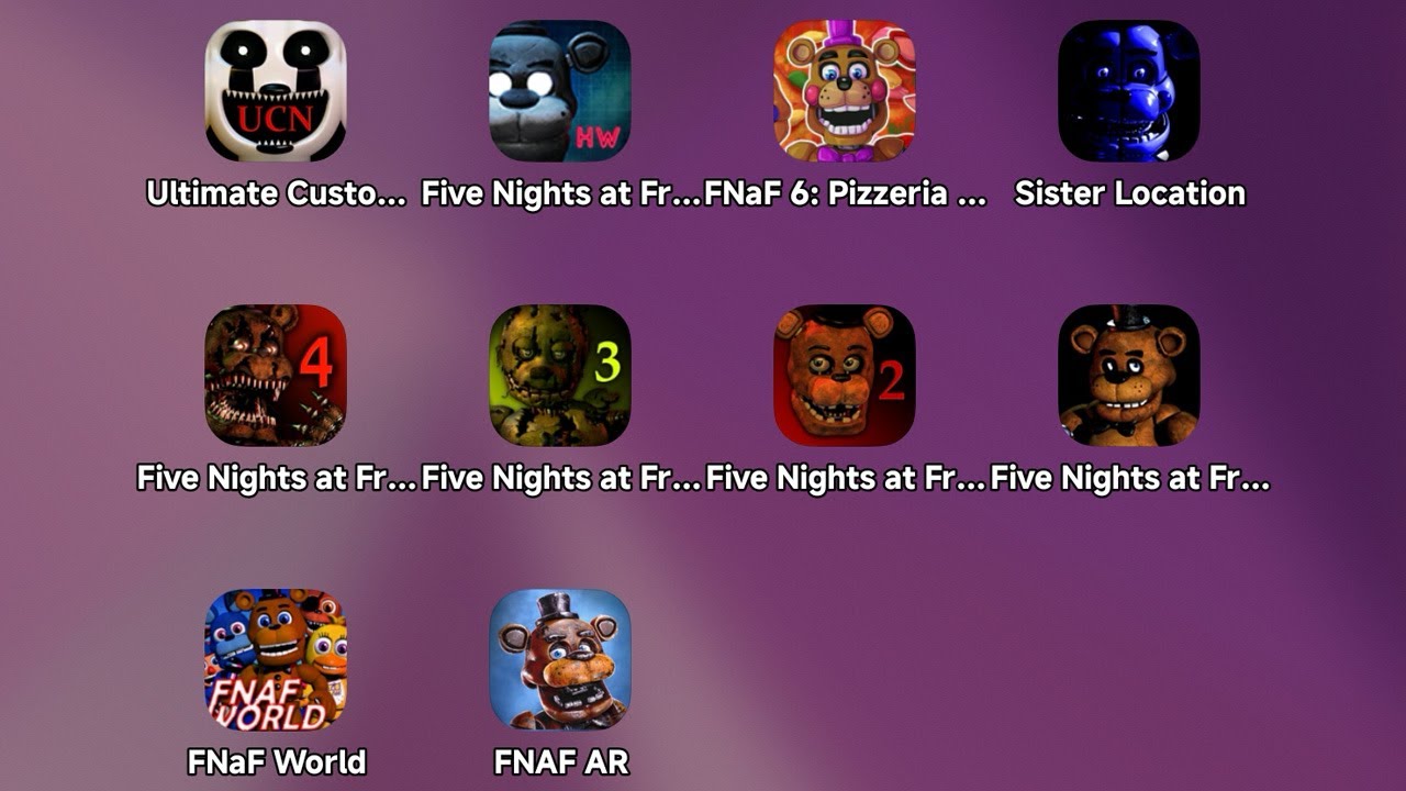 FNAF: Ultimate Custom Night,Five Nights at Freddy's: Help Wanted,FNAF 6,5,4,3,2,1,FNAF World,FNaF AR