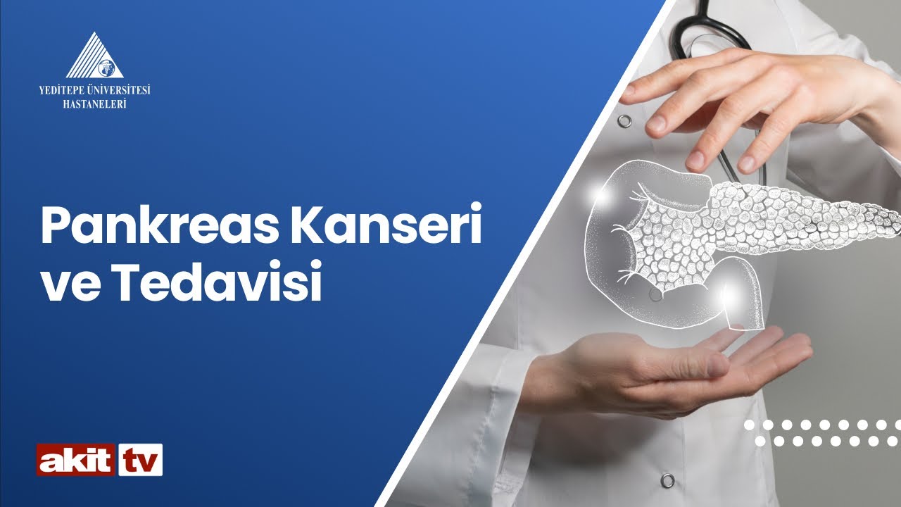 Pankreas Kanseri ve Tedavisi