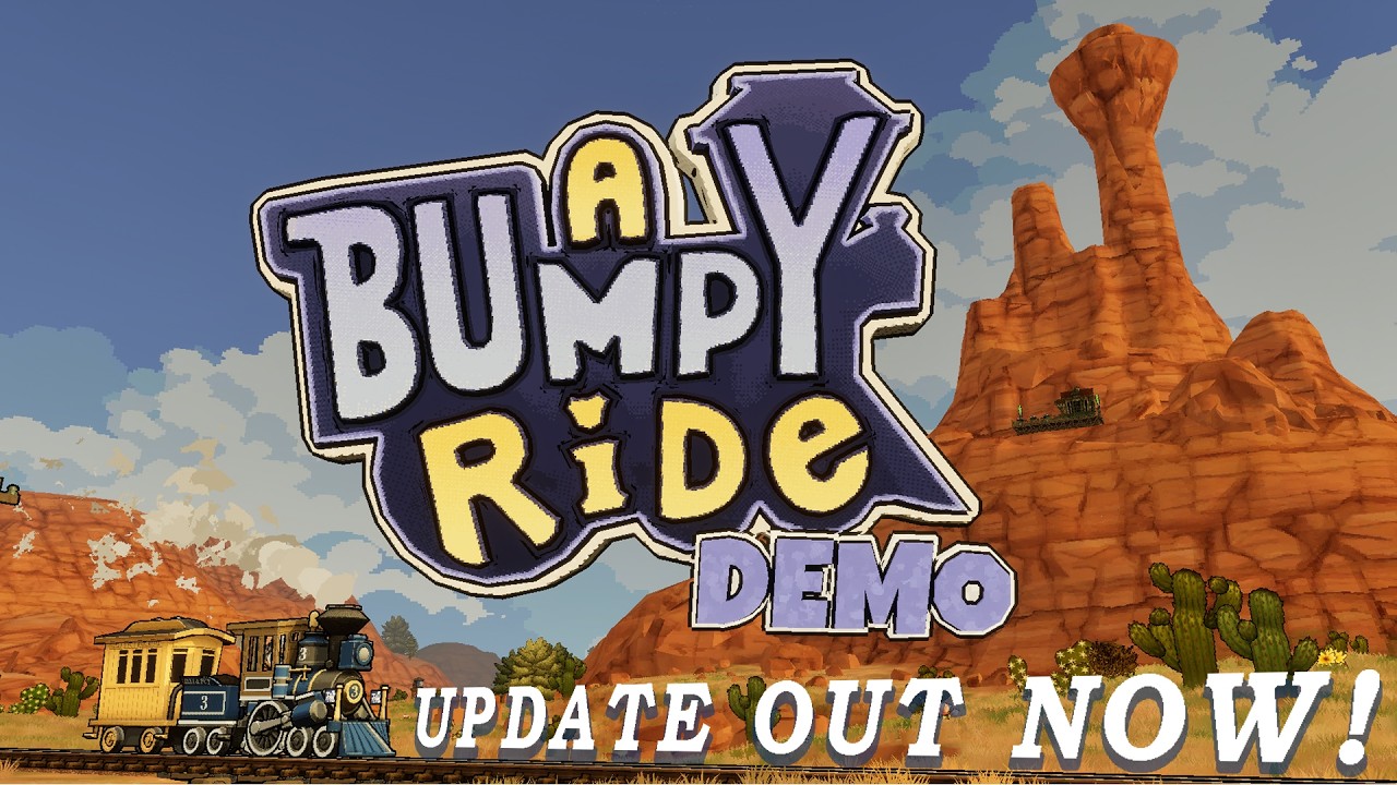 OUR NEW DEMO IS LIVE! 🚂 A Bumpy Ride, Demo Update!