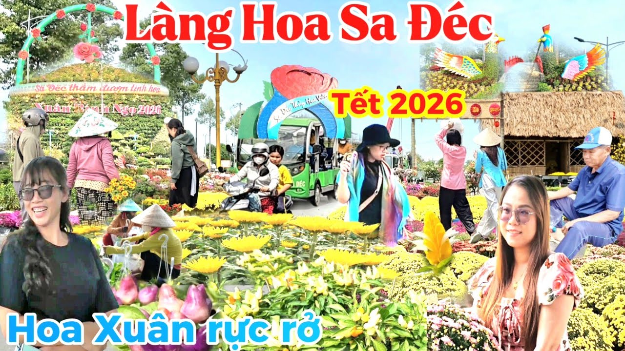 TẾT 2026 Tưng bừng Đến Làng Hoa Sa Đéc rộn ràng hàng ngàn Loại hoa khoe sắc rực rở 