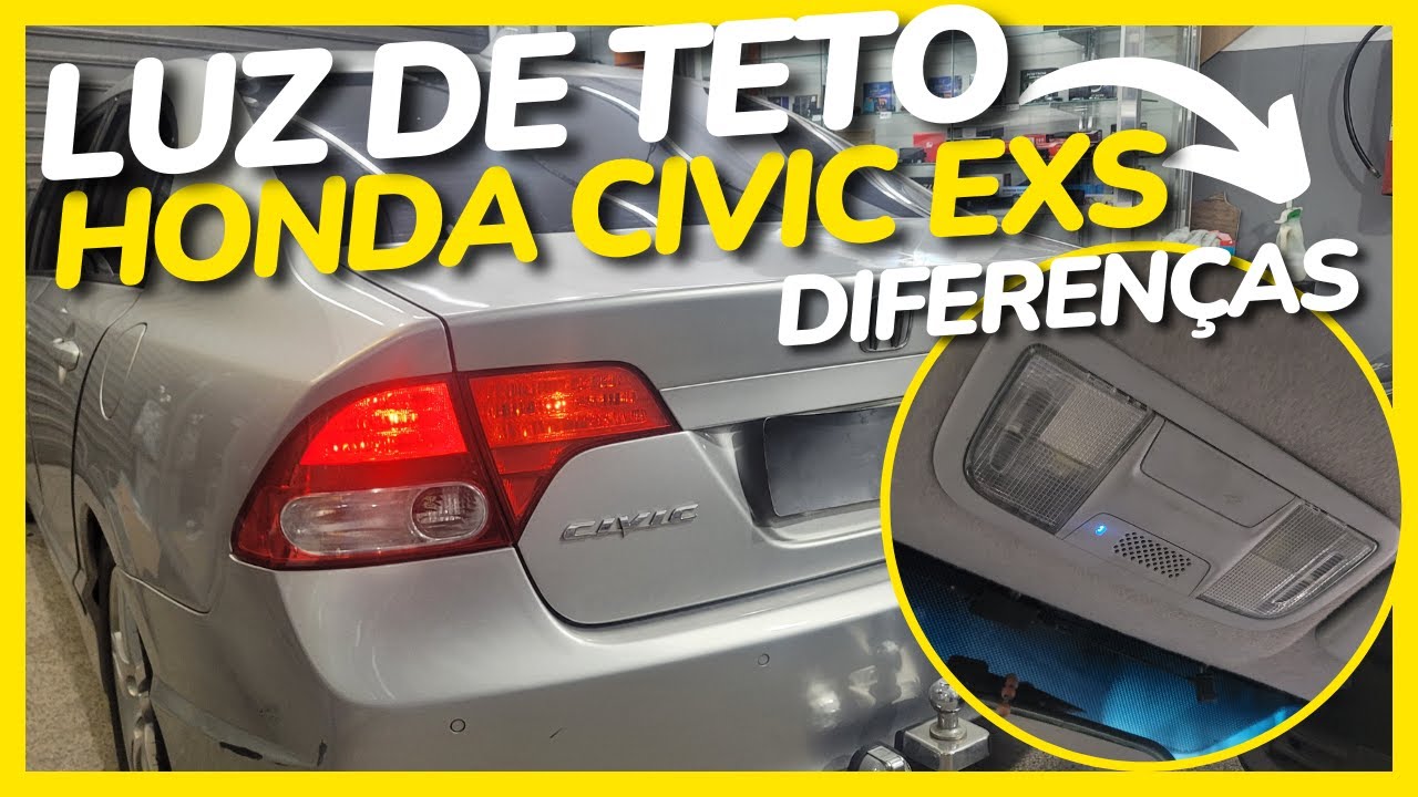 LUZ DE TETO HONDA CIVIC EXS VS LXS - TEM DIFERENÇA?