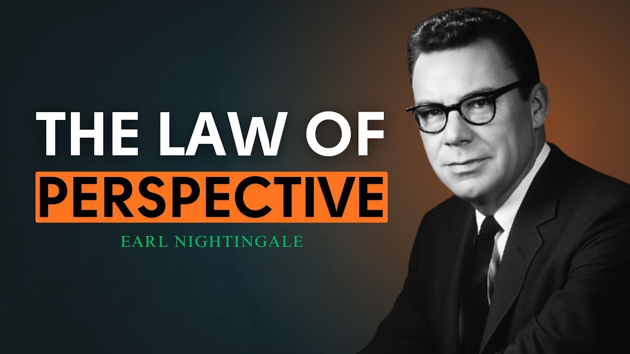 The Law of Perspective | Earl Nightingale Motivation