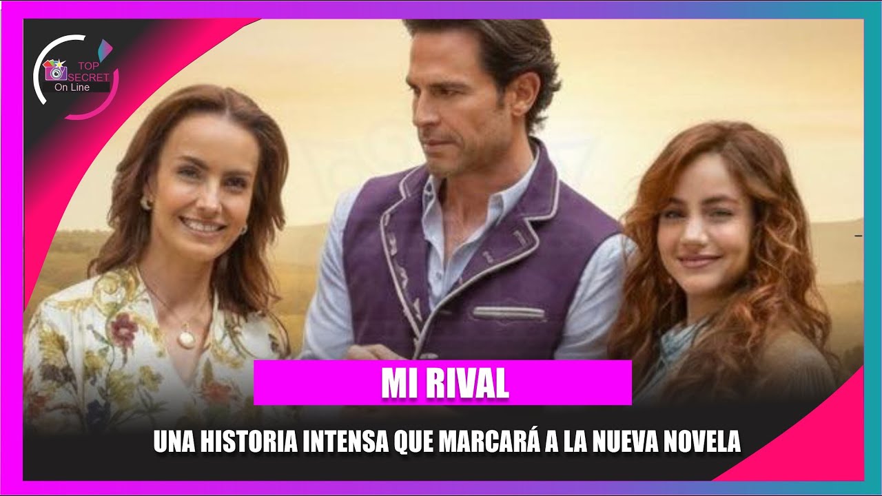 Mi Rival NUEVA NOVELA nueva producción una gran HISTORIA