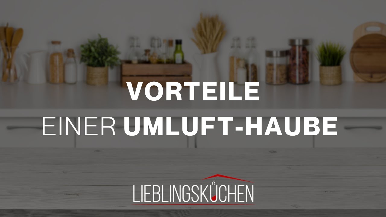 Vorteile einer Umluft-Haube