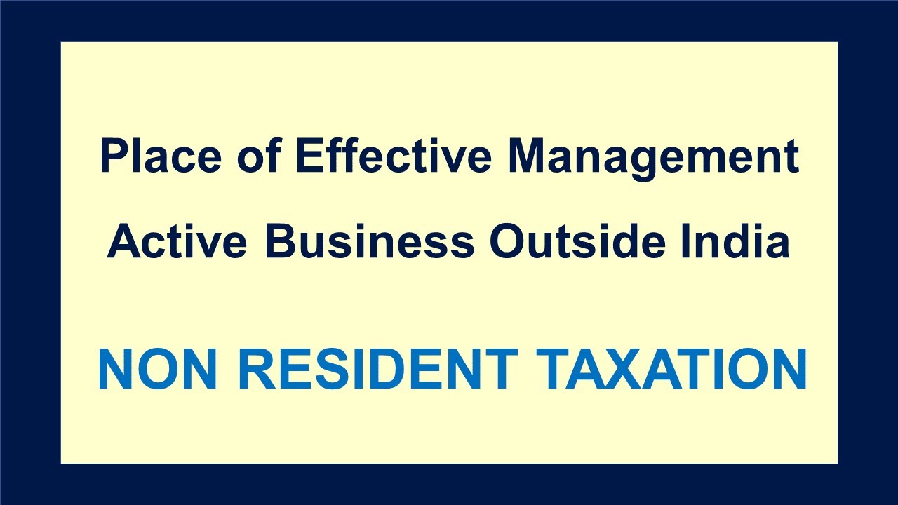 Place of Effective Management (POEM) - Active Business Outside India - +91-9667714335