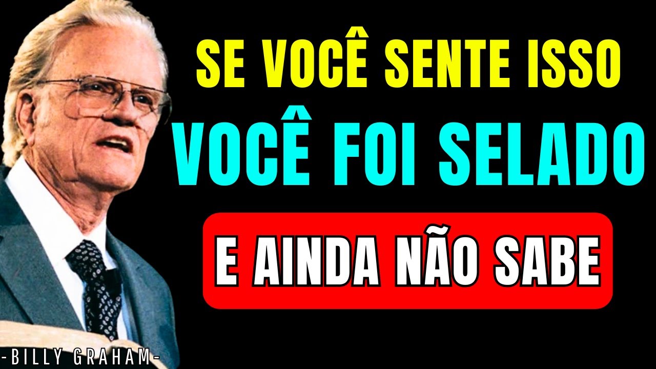 5 SINAIS Poderosos de Que DEUS já te SELOU (E Você nem Sabe) | Billy Graham