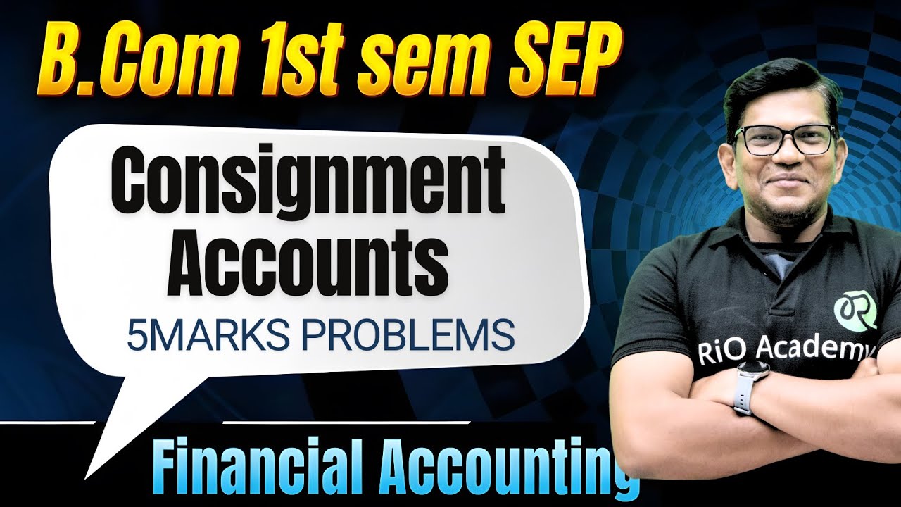 B.COM 1ST SEM SEP | Financial Account | Consignment account #bcom1stsemester