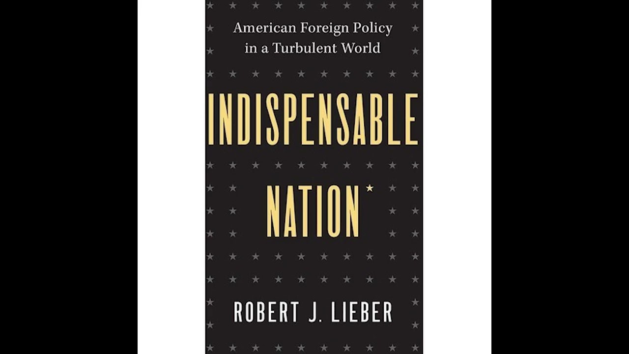 Robert J. Lieber &mdash; Indispensable Nation: American Foreign Policy in a Turbulent World