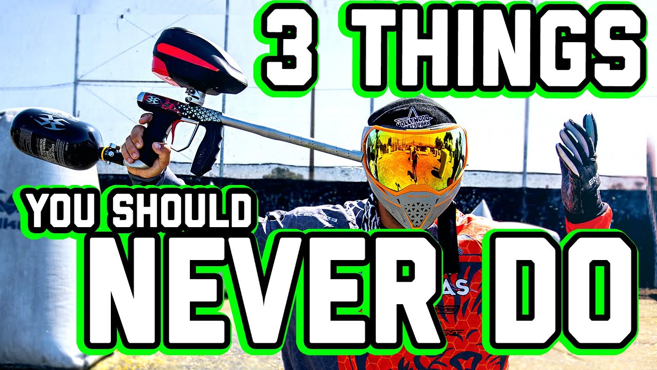 3 Things you should NEVER do on the paintball field!
