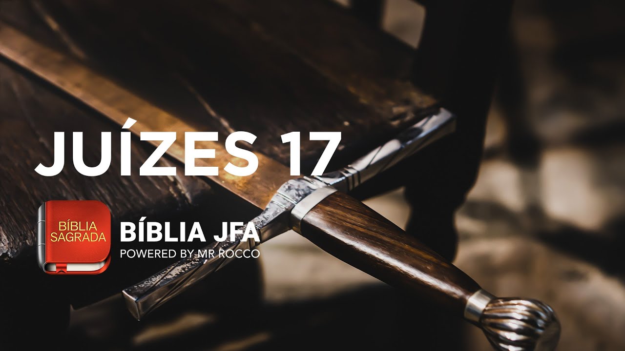 JUÍZES 17 - Bíblia JFA Offline