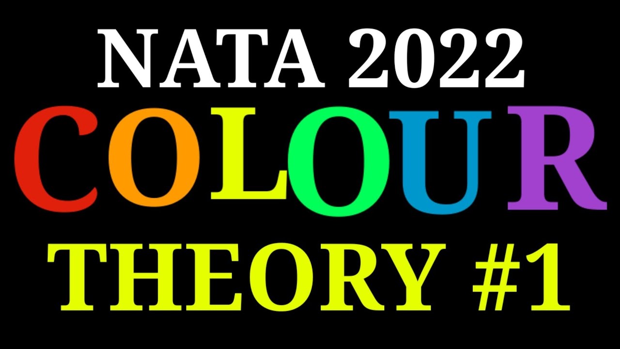 COLOUR THEORY | NATA 2022 | #1| IN DEPTH #nata2022