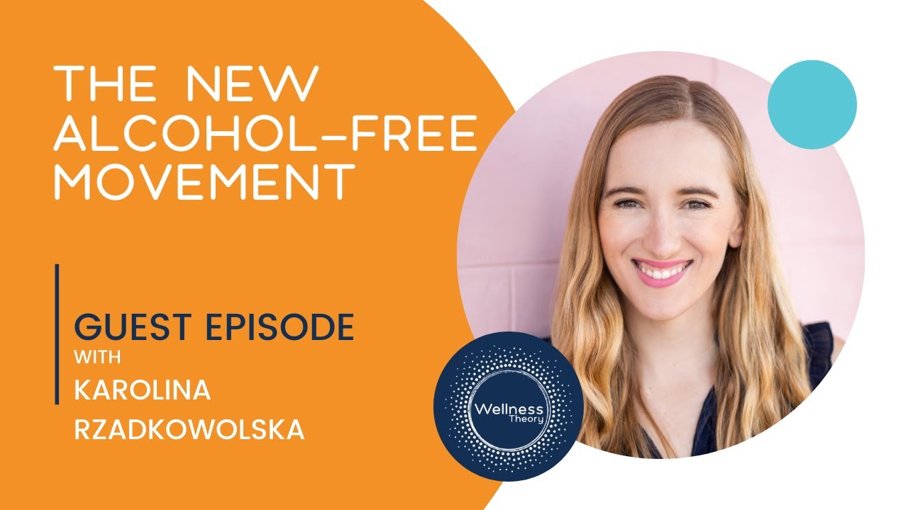 🍹 Breaking Free from Alcohol: The Movement Toward Wellness with Karolina Rzadkowolska