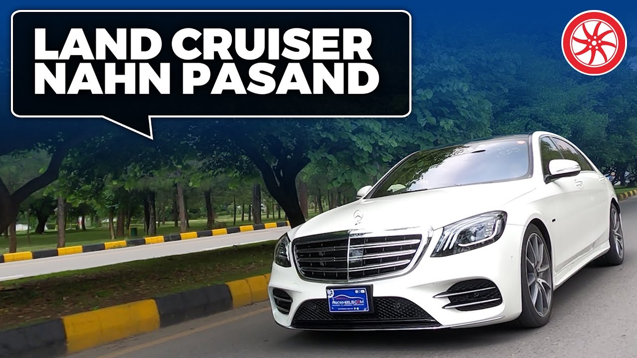 Land Cruiser Nahn Pasand | Mercedes S560e | Owners Review | PakWheels