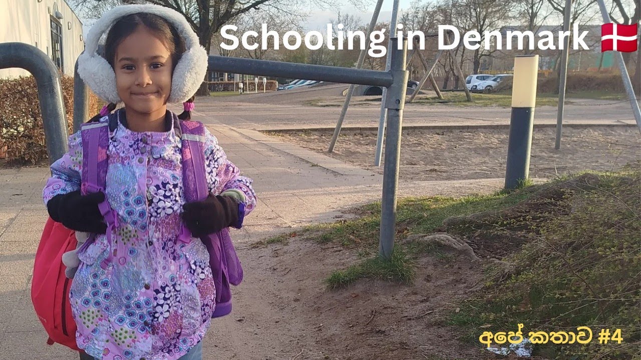 Schooling in Denmark 🇩🇰 – How We Got Our Child Enrolled | අපේ  කතාව – Dreamer's Diary Ep. 4