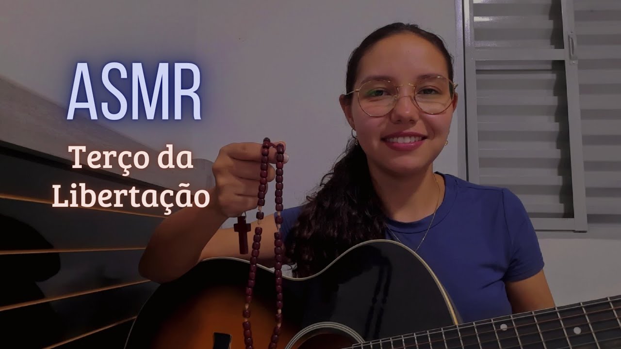 ASMR - Rezando o terço da Libertação + cantando para te acalmar🎼