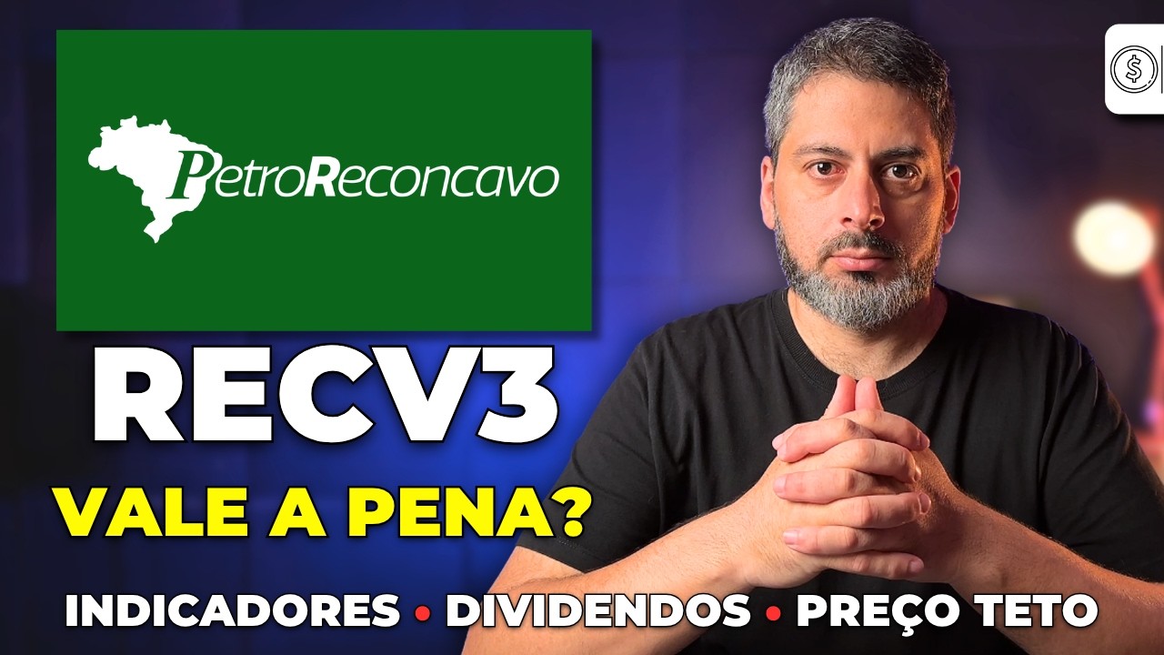 RECV3 | PETRORECONCAVO : Vale a pena? Análise completa da ação!