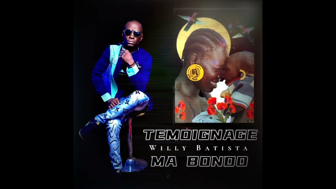 TEMOIGNAGE MA BONDO (Audio Officiel) Dj Willy Batista