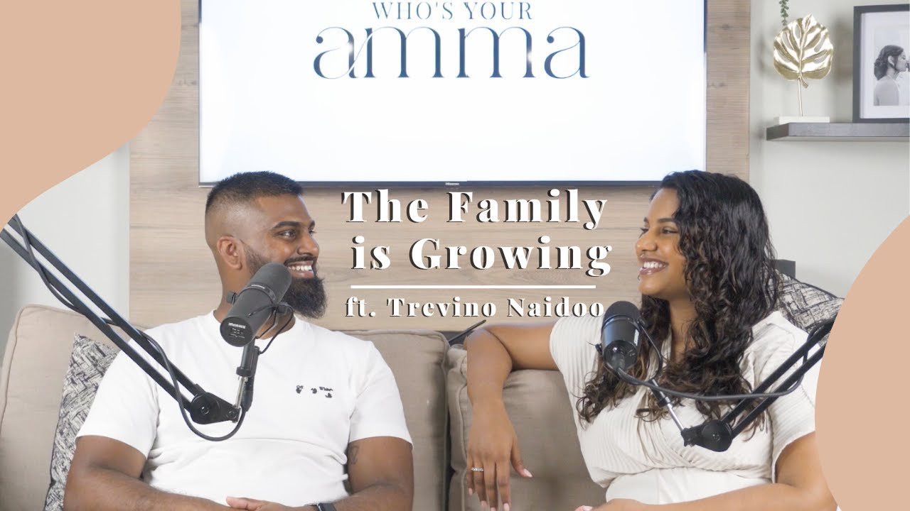 The Family is Growing ft. Trevino Naidoo | Who's Your Amma Episode 18