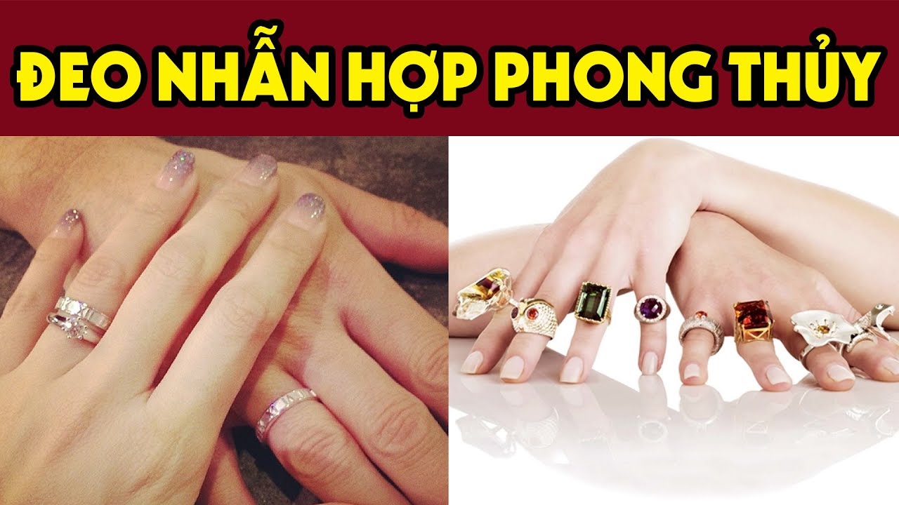 Không Phải Ai Cũng Biết MẸO Đeo Nhẫn Hợp Phong Thùy Để Mang Lại Tài Lộc - Tiền Bạc Tự Chui Vào Ví