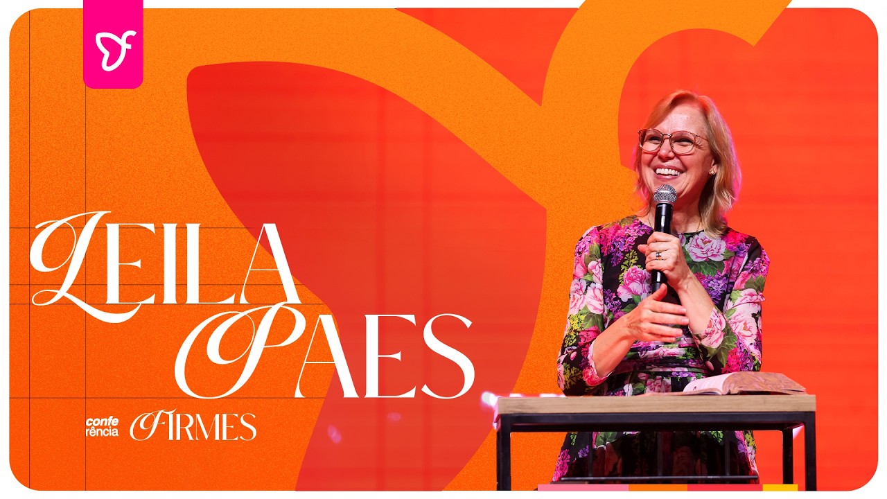 ELEVE FEMININA || Pra. Leila Paes || Conferência Feminina || 25.10.2025 19h30